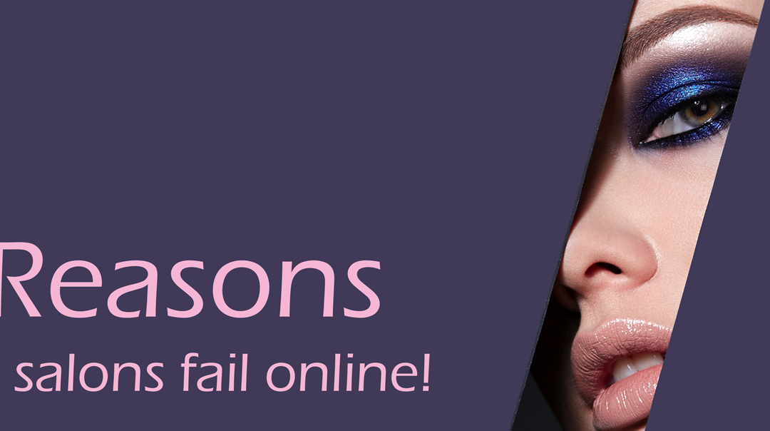 5 reasons why salons fail with online marketing!